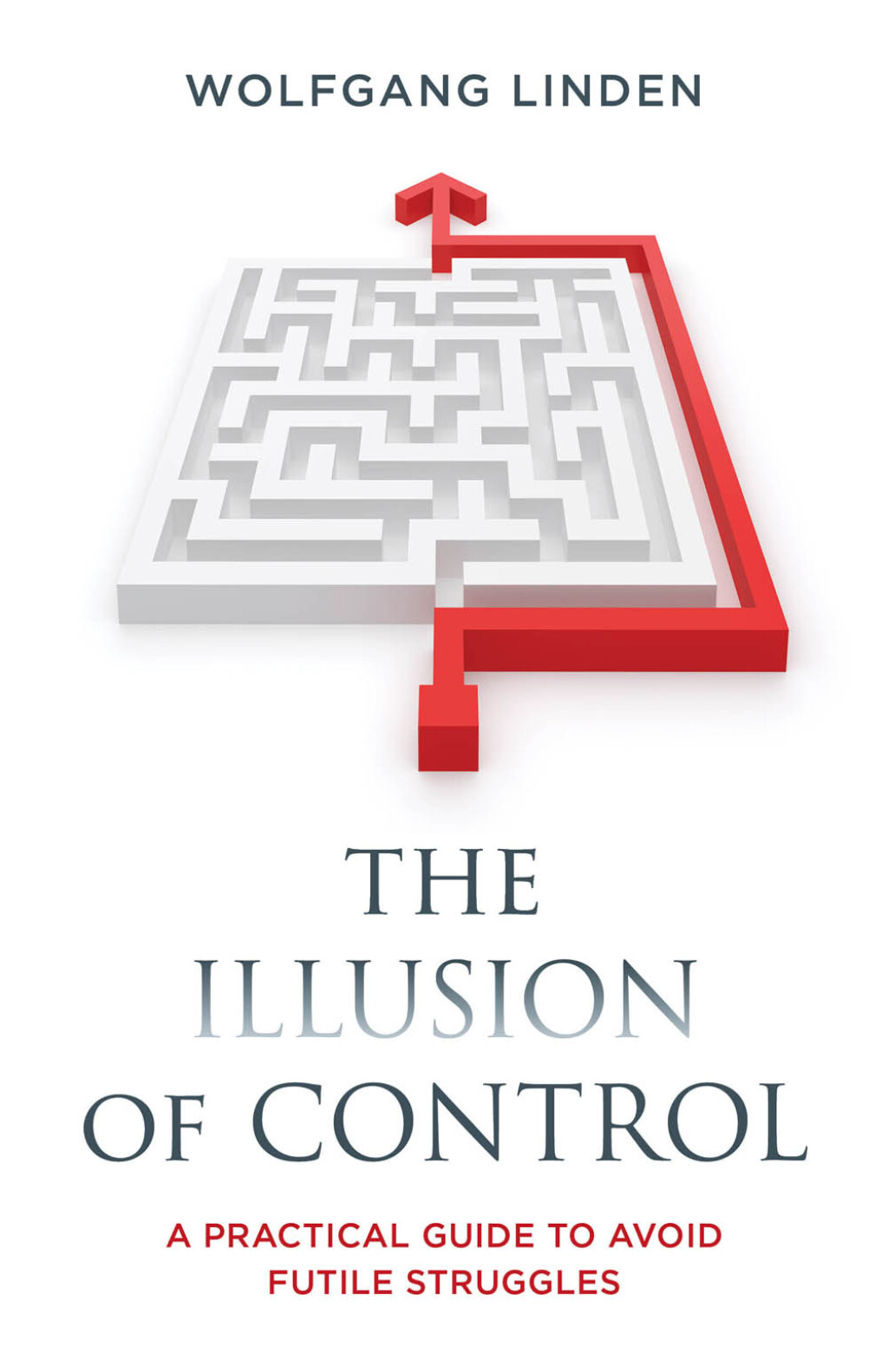 The Illusion of Control A Practical Guide to Avoid Futile Struggles - (PDF/EPUB Version)