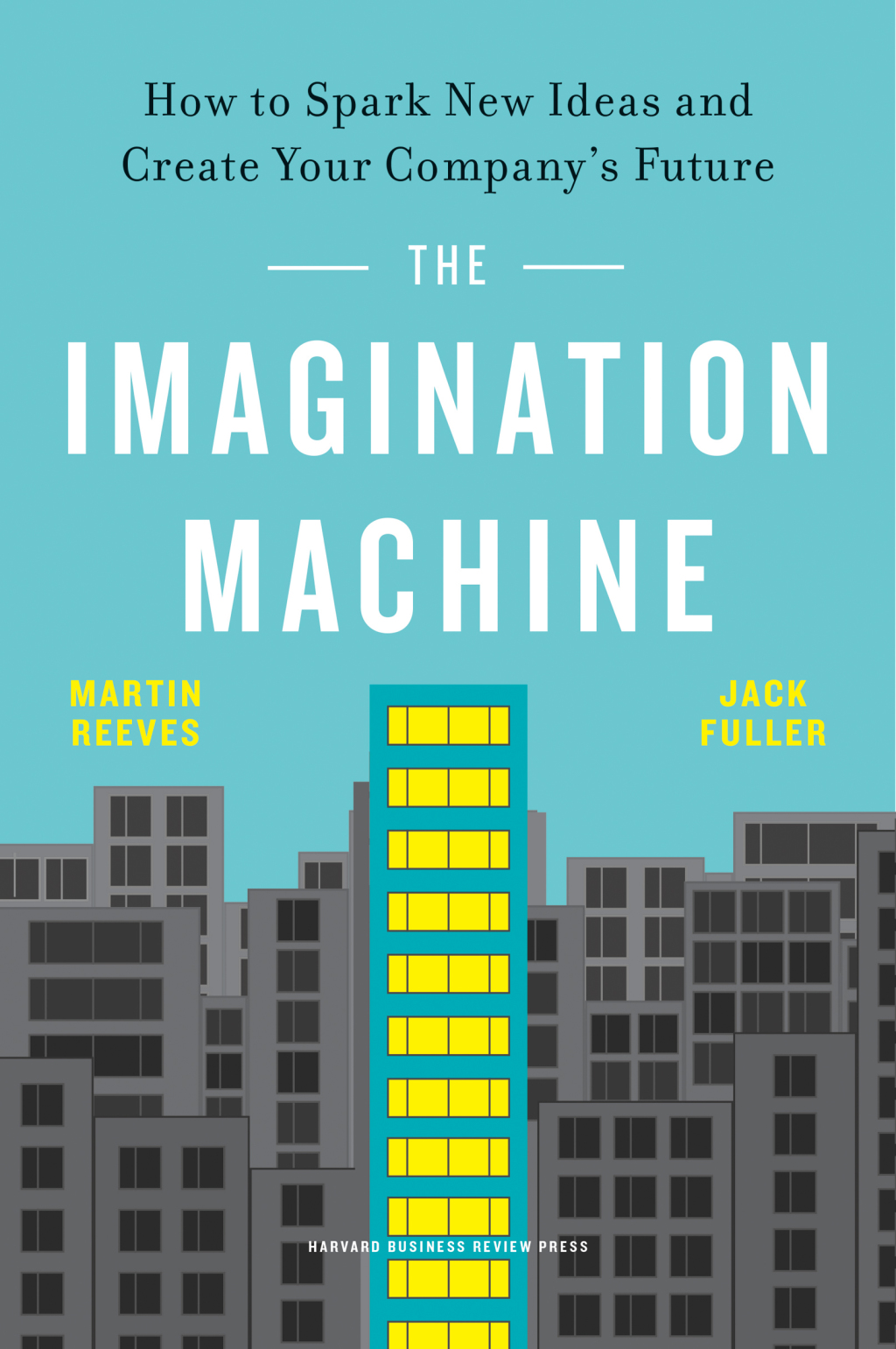 The Imagination Machine How to Spark New Ideas and Create Your Company's Future - (PDF/EPUB Version)