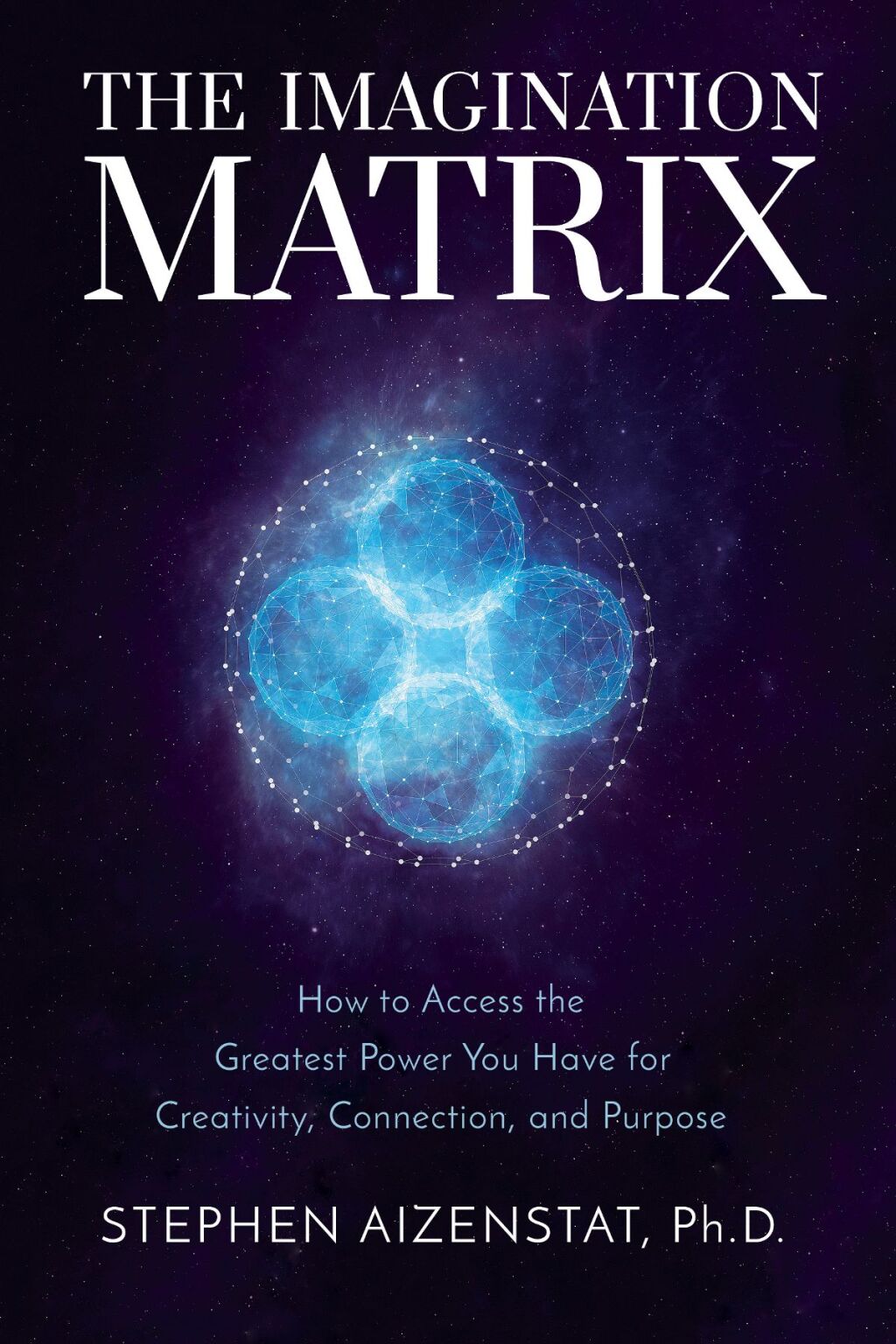 The Imagination Matrix How to Access the Greatest Power You Have for Creativity, Connection, and Purpose - (PDF/EPUB Version)