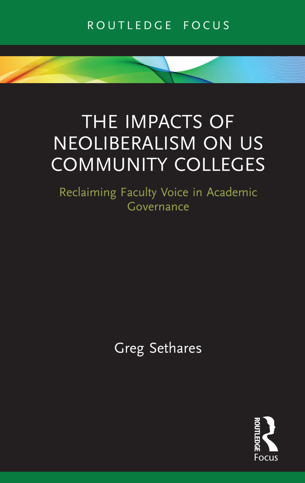 The Impacts of Neoliberalism on US Community Colleges Reclaiming Faculty Voice in Academic Governance 1st Edition - (PDF/EPUB Version)