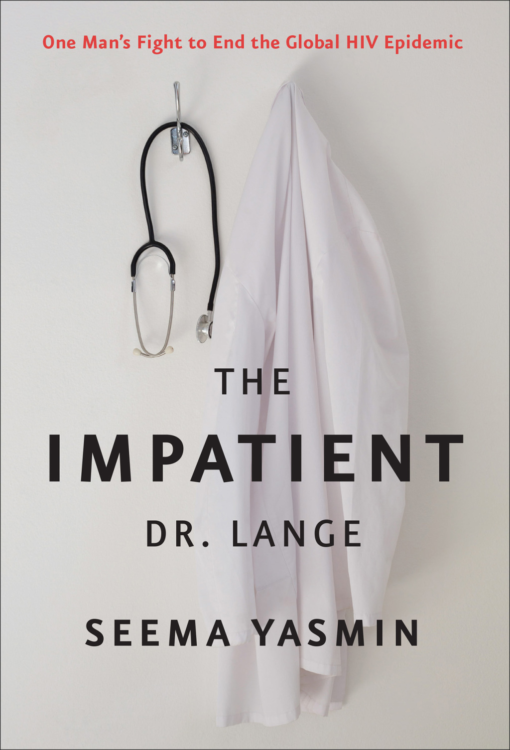 The Impatient Dr. Lange One Man's Fight to End the Global HIV Epidemic - (PDF/EPUB Version)