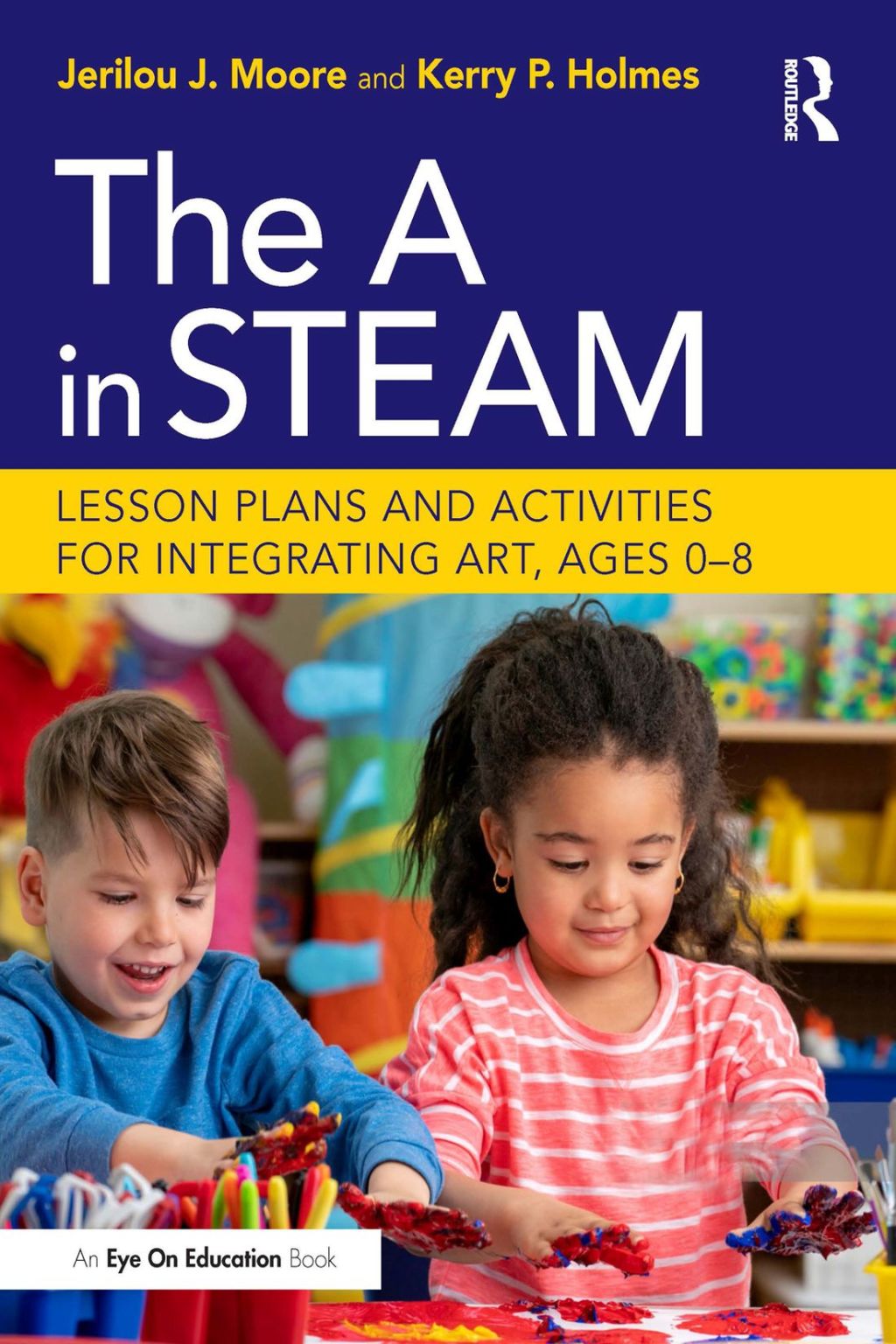 The in STEAM Lesson Plans and Activities for Integrating Art, Ages 0â€“8 1st Edition - (PDF/EPUB Version)