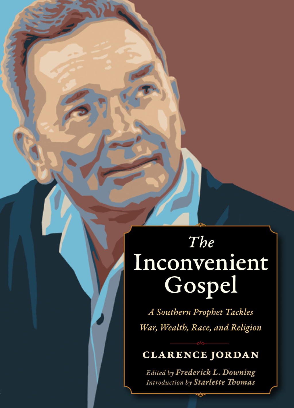 The Inconvenient Gospel A Southern Prophet Tackles War, Wealth, Race, and Religion - (PDF/EPUB Version)