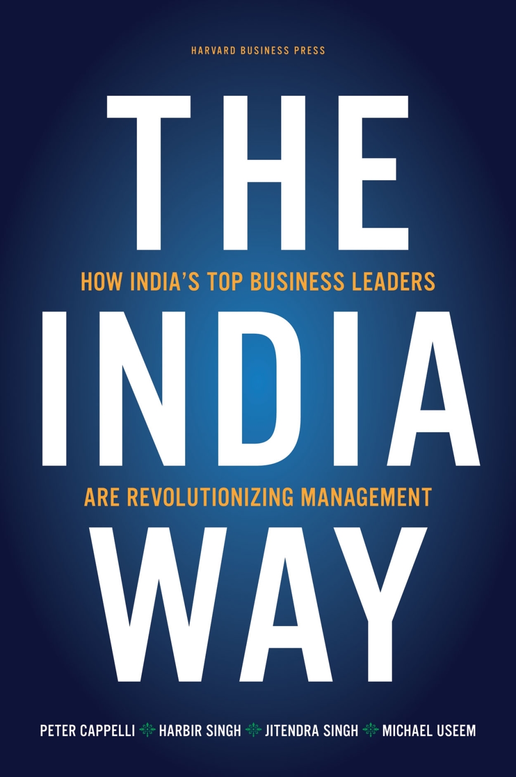 The India Way How India's Top Business Leaders Are Revolutionizing Management - (PDF/EPUB Version)