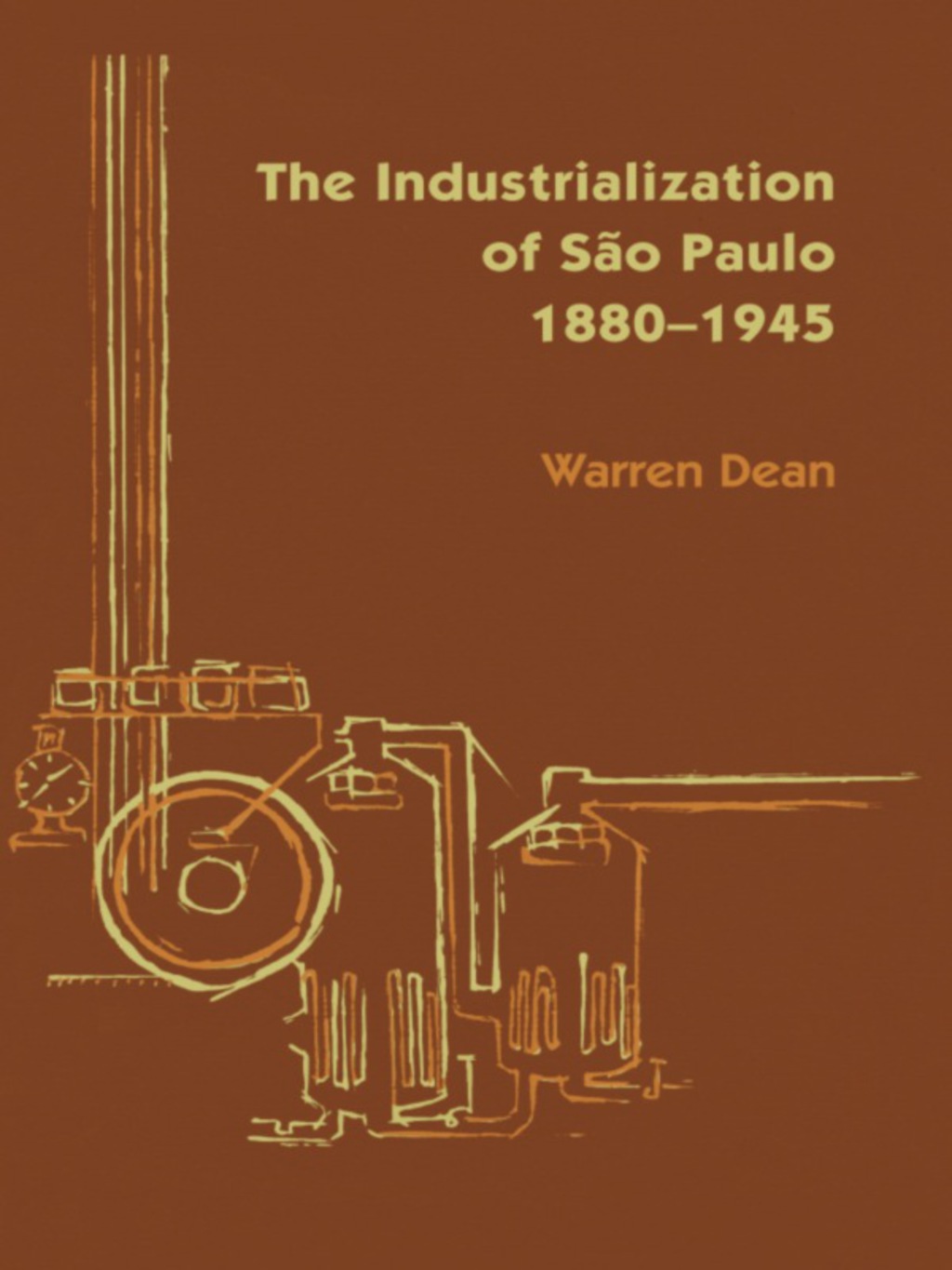 The Industrialization of SÃ£o Paulo, 1800-1945 - (PDF/EPUB Version)