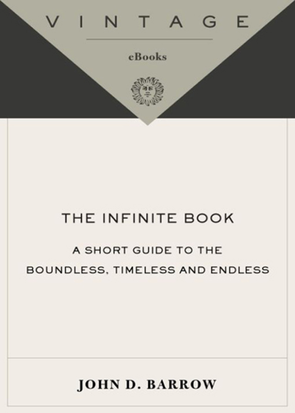The Infinite Book A Short Guide to the Boundless, Timeless and Endless - (PDF/EPUB Version)