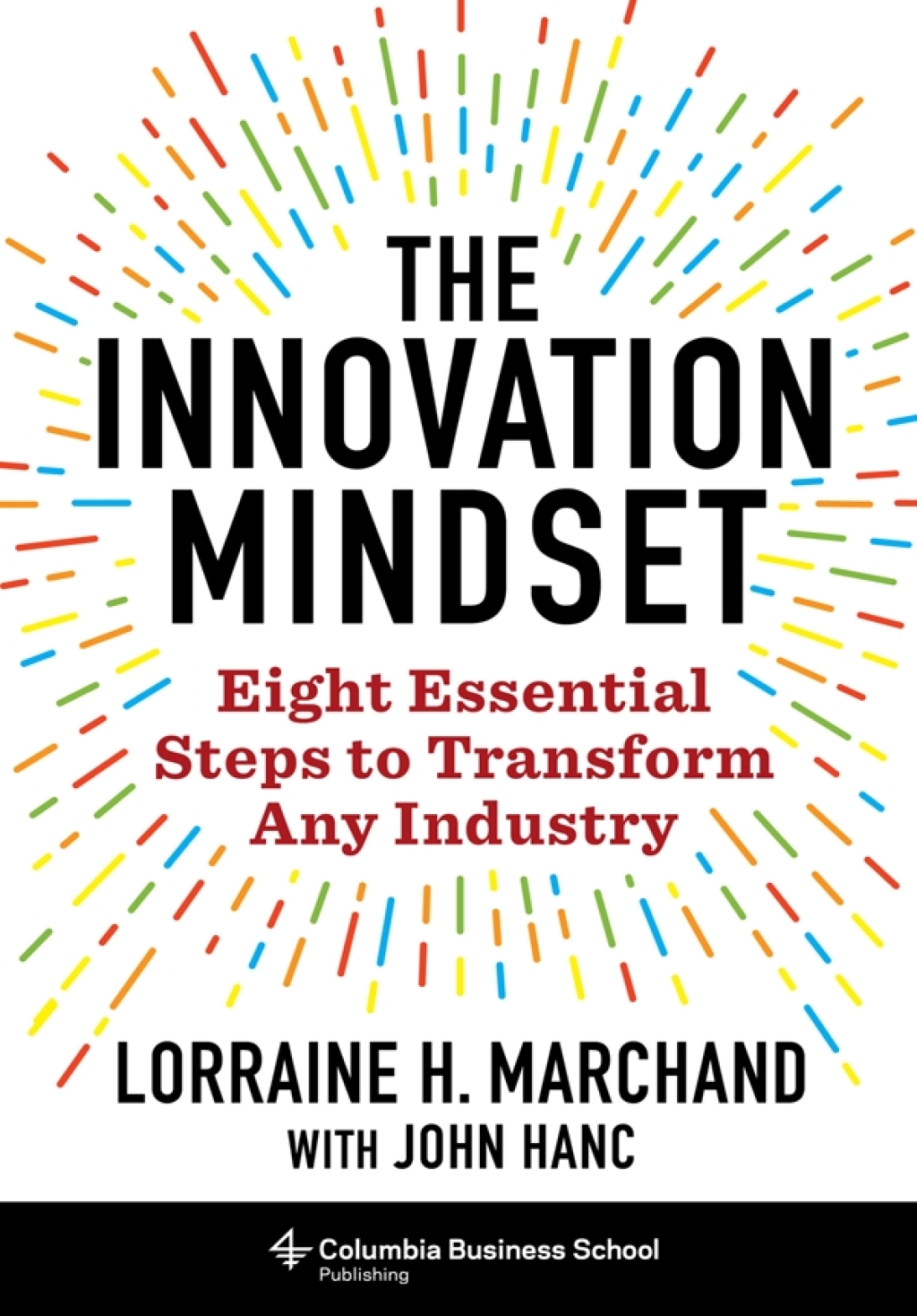 The Innovation Mindset Eight Essential Steps to Transform Any Industry - (PDF/EPUB Version)