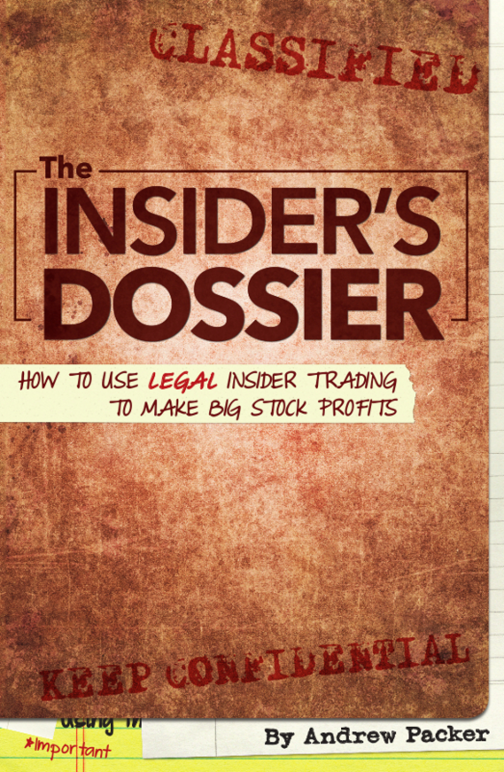 The Insider's Dossier How To Use Legal Insider Trading To Make Big Stock Profits - (PDF/EPUB Version)