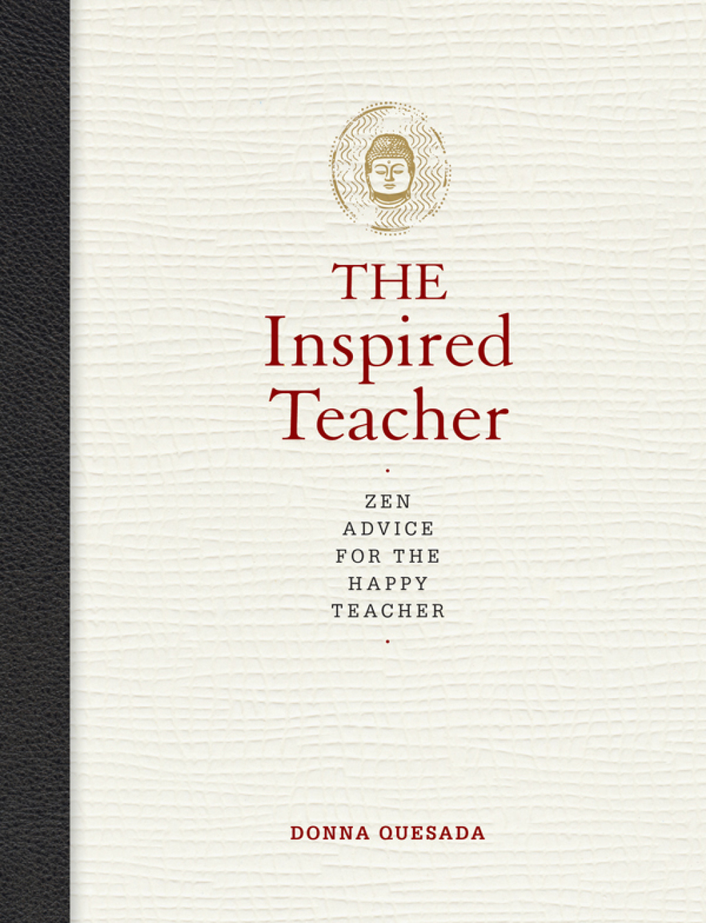 The Inspired Teacher Zen Advice for the Happy Teacher - (PDF/EPUB Version)