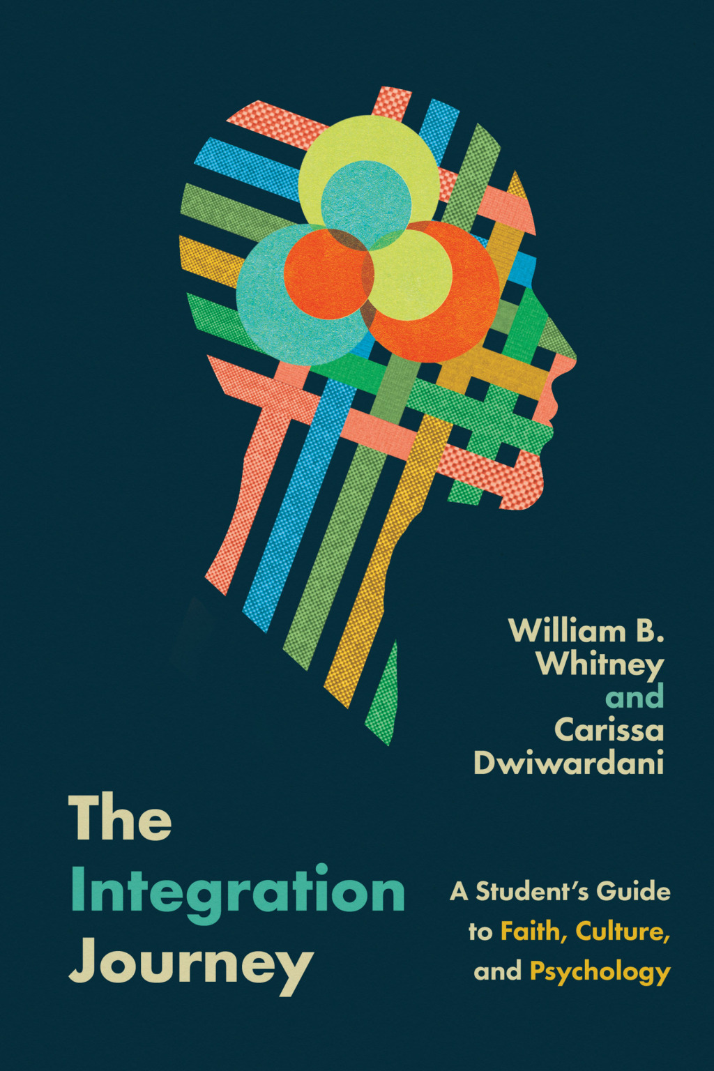 The Integration Journey A Student's Guide to Faith, Culture, and Psychology - (PDF/EPUB Version)