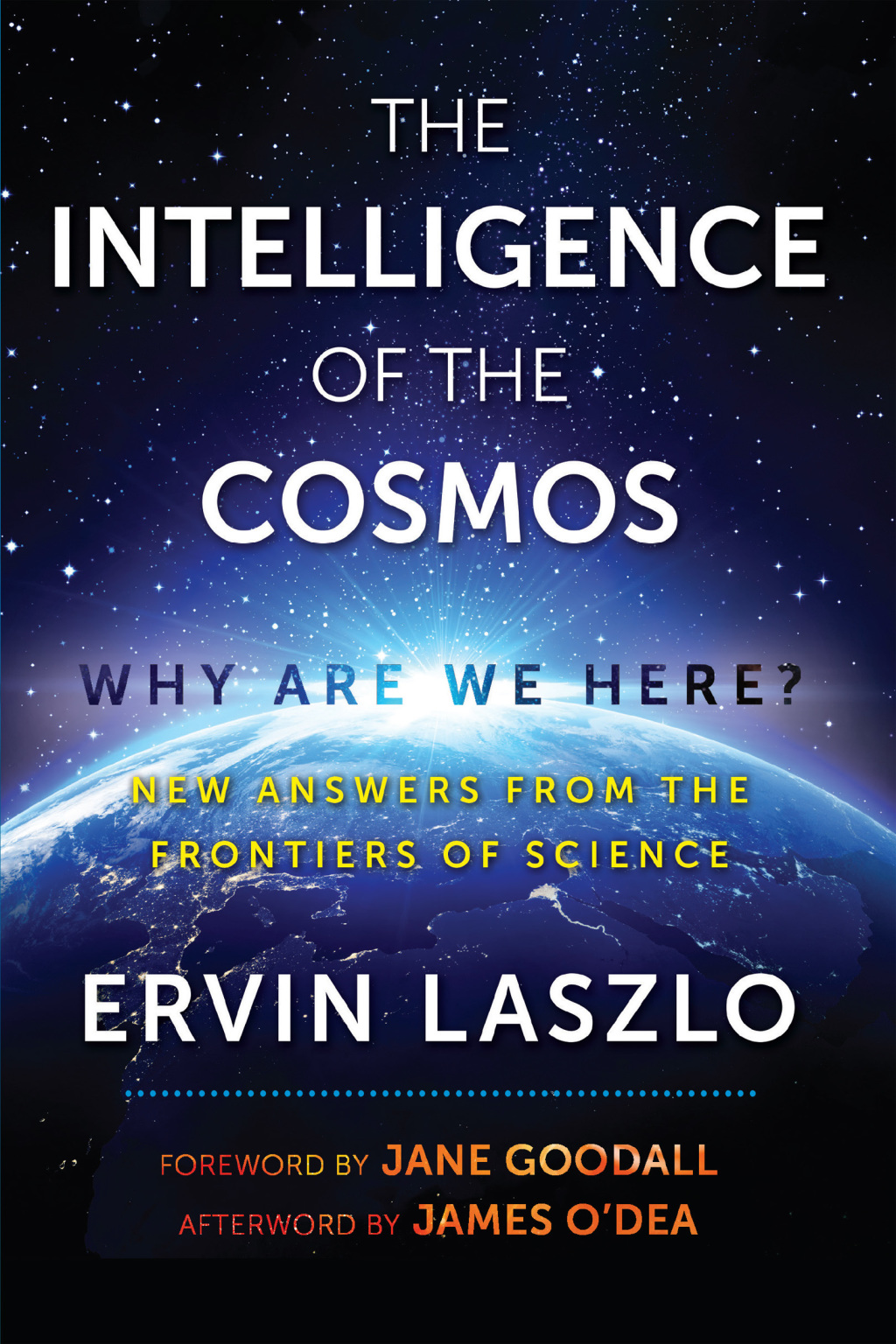 The Intelligence of the Cosmos Why Are We Here? New Answers from the Frontiers of Science - (PDF/EPUB Version)