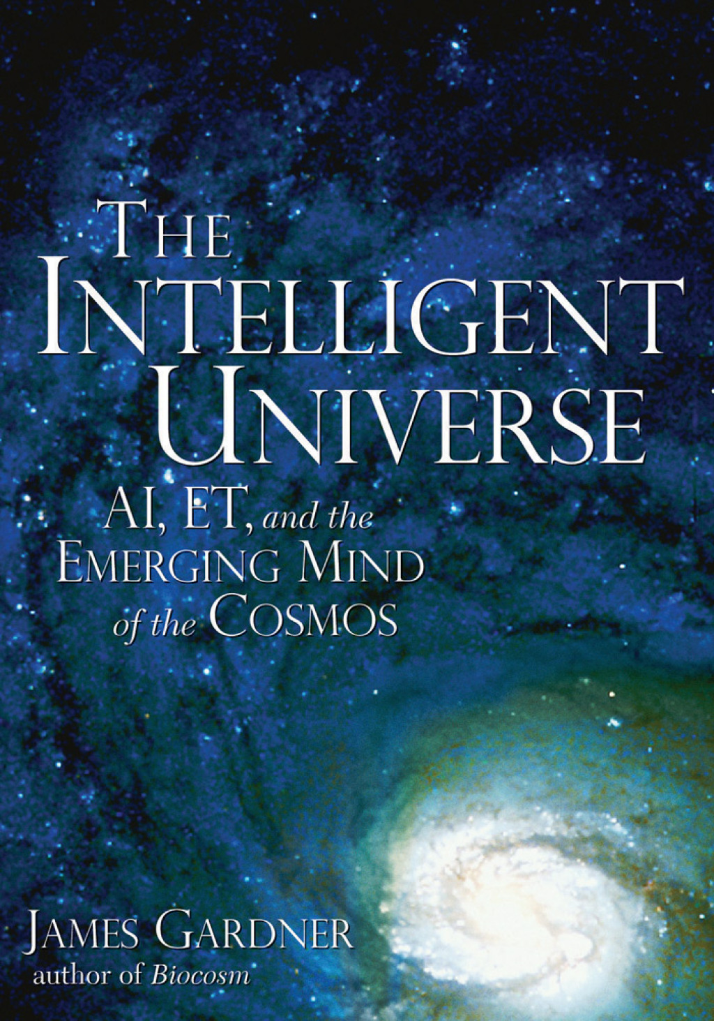The Intelligent Universe AI, ET, and the Emerging Mind of the Cosmos - (PDF/EPUB Version)