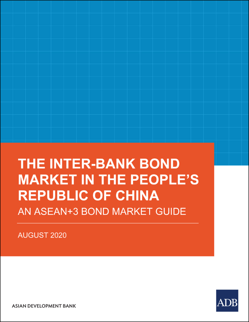The Inter-Bank Bond Market in the Peopleâ€™s Republic of China An ASEAN 3 Bond Market Guide - (PDF/EPUB Version)