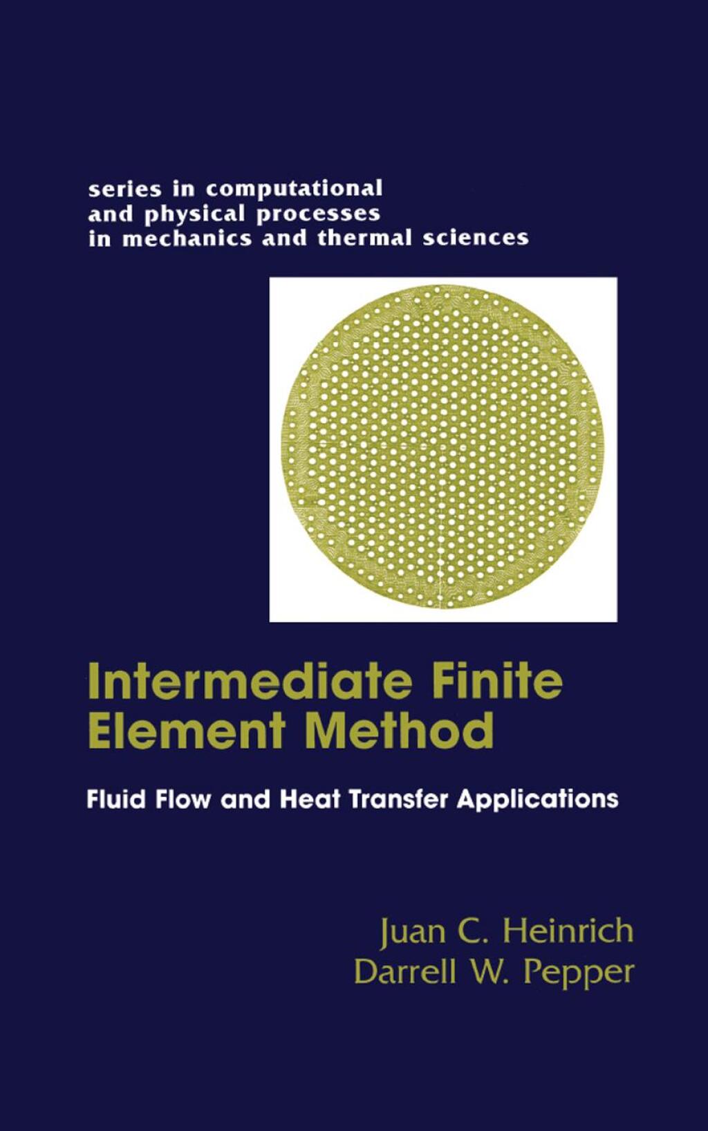 The Intermediate Finite Element Method Fluid Flow And Heat Transfer ...