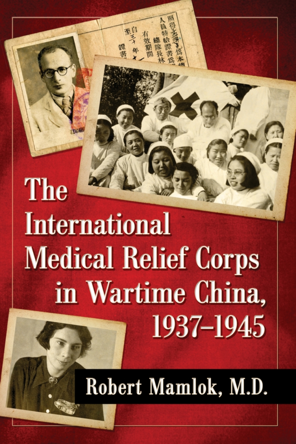 The International Medical Relief Corps in Wartime China, 1937-1945 - (PDF/EPUB Version)