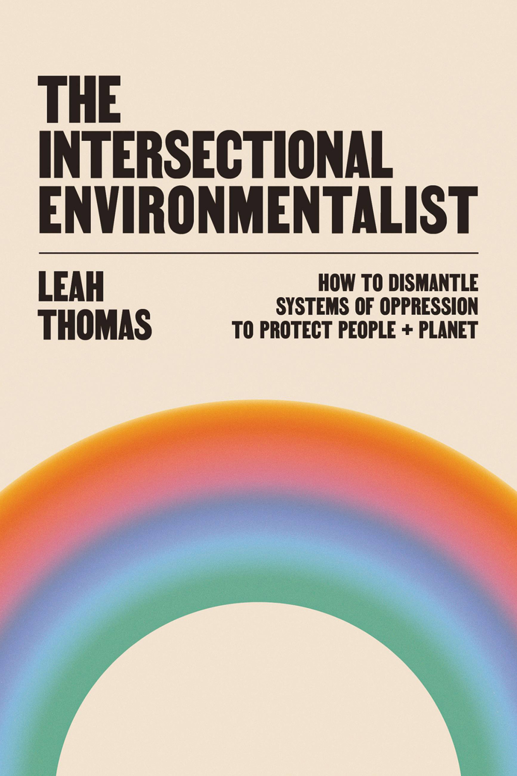 The Intersectional Environmentalist How to Dismantle Systems of Oppression to Protect People + Planet - (PDF/EPUB Version)