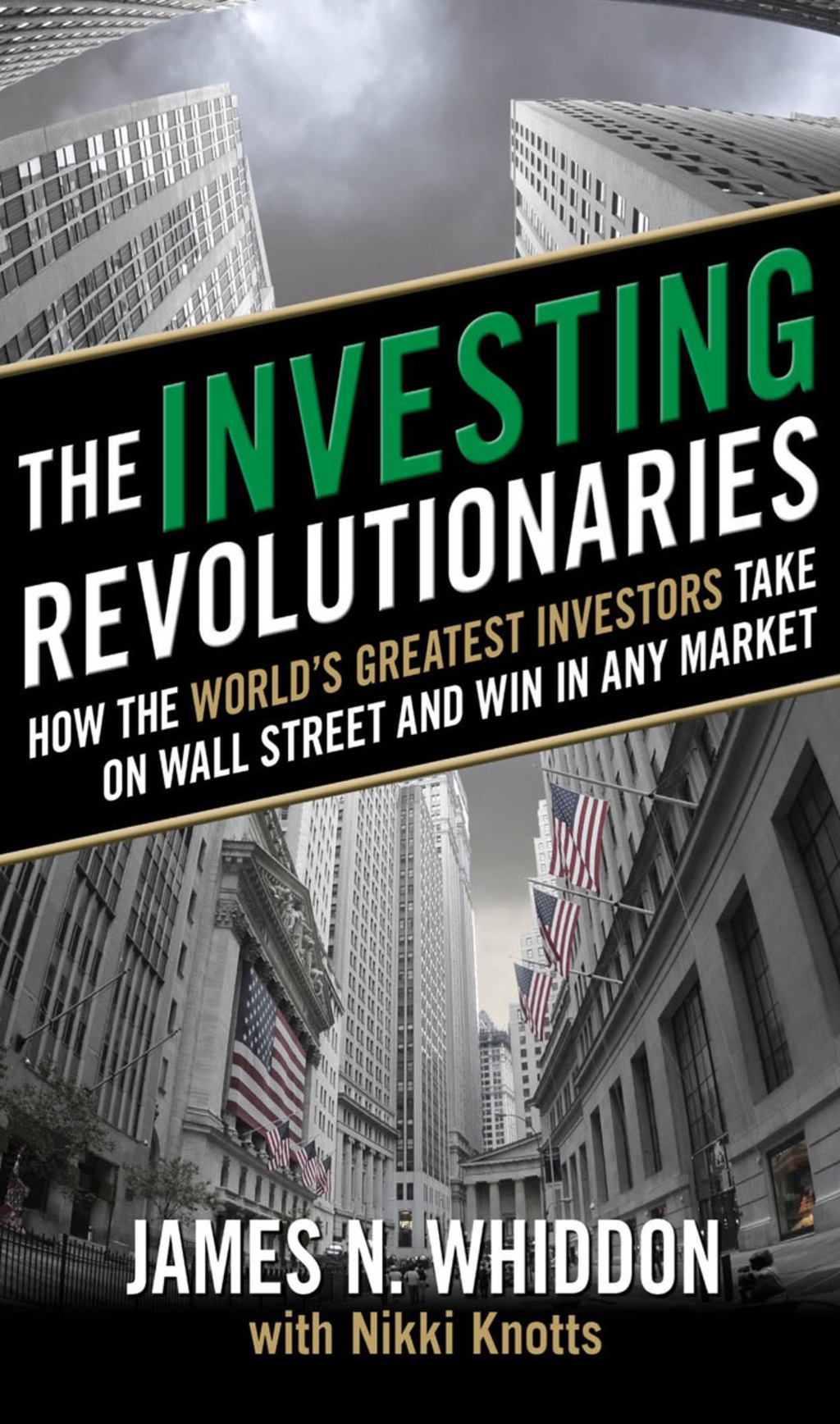 The Investing Revolutionaries: How the World's Greatest Investors Take on Wall Street and Win in Any Market 1st Edition - (PDF/EPUB Version)