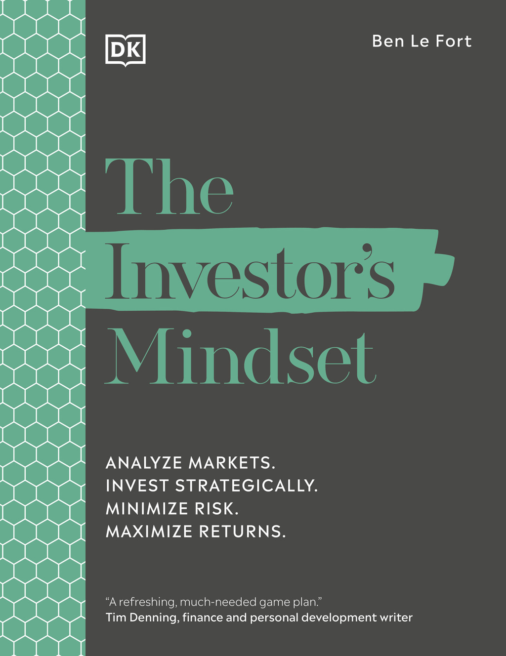 The Investor's Mindset Analyze Markets. Invest Strategically. Minimize Risk. Maximize Returns. - (PDF/EPUB Version)