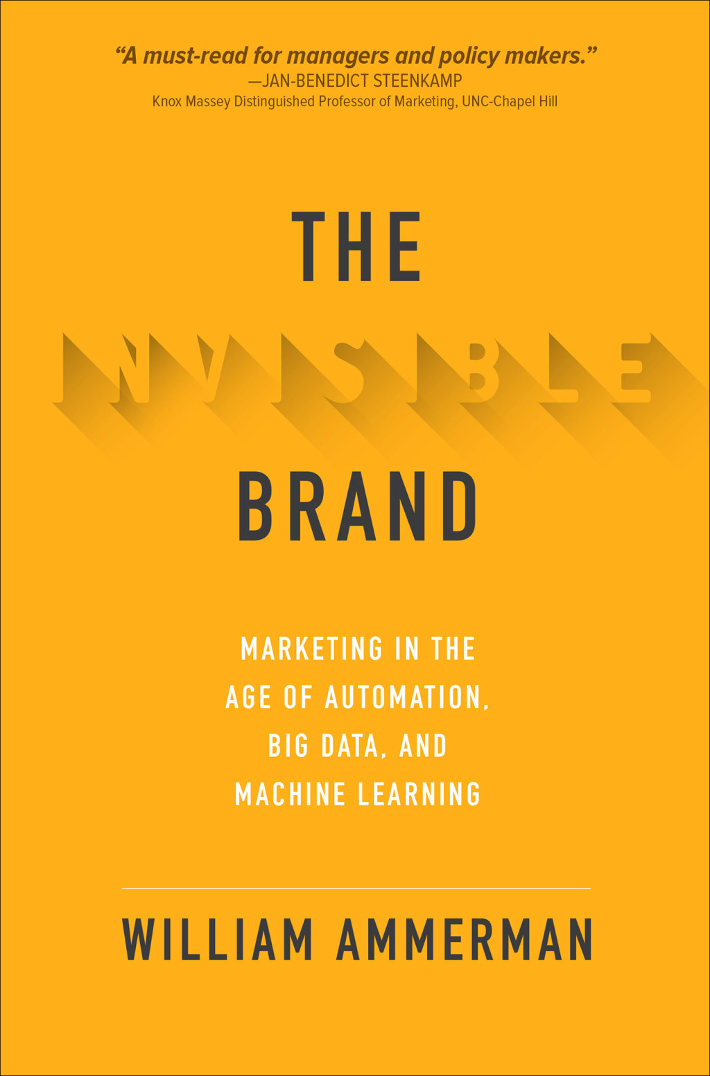 The Invisible Brand: Marketing in the Age of Automation, Big Data, and Machine Learning 1st Edition - (PDF/EPUB Version)