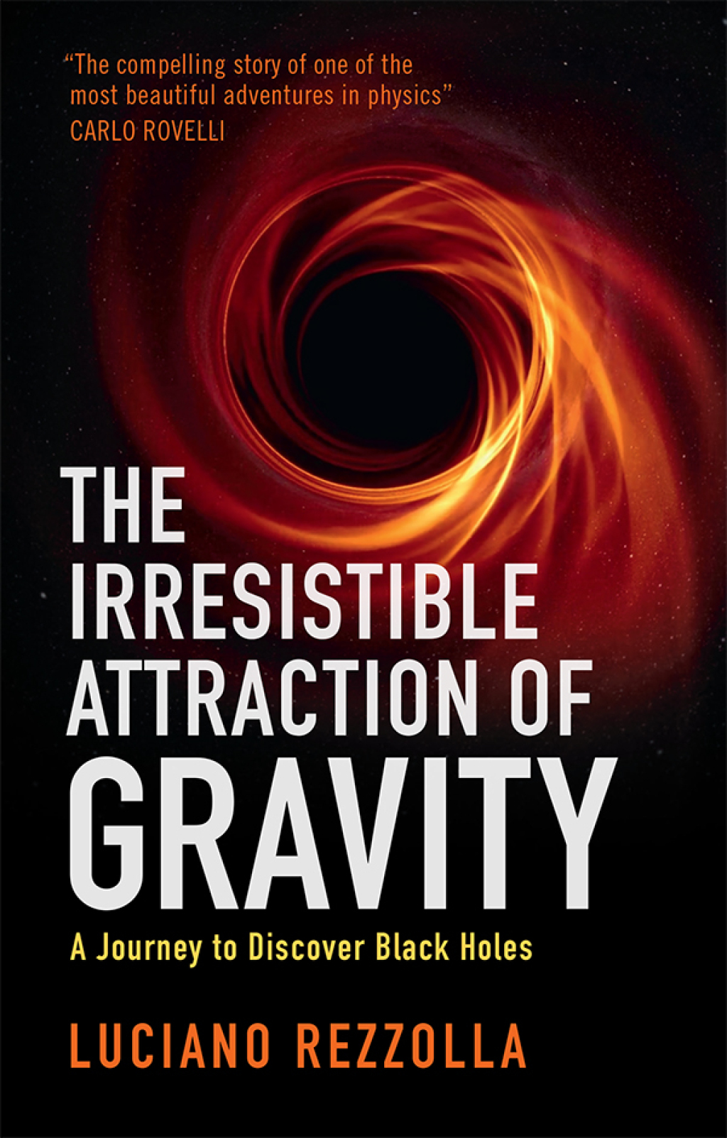 The Irresistible Attraction of Gravity A Journey to Discover Black Holes - (PDF/EPUB Version)
