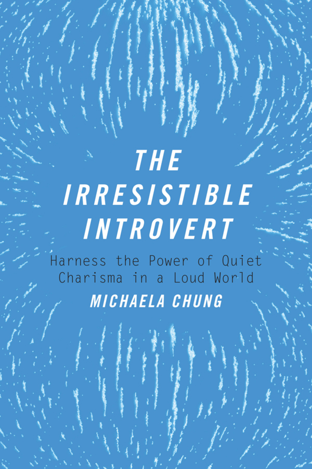 The Irresistible Introvert Harness the Power of Quiet Charisma in a Loud World - (PDF/EPUB Version)
