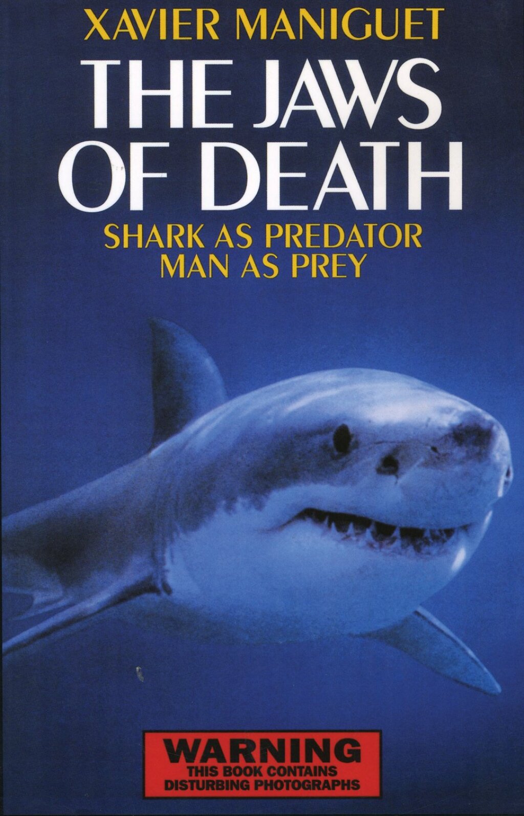 The Jaws of Death Sharks as Predator, Man as Prey - (PDF/EPUB Version)