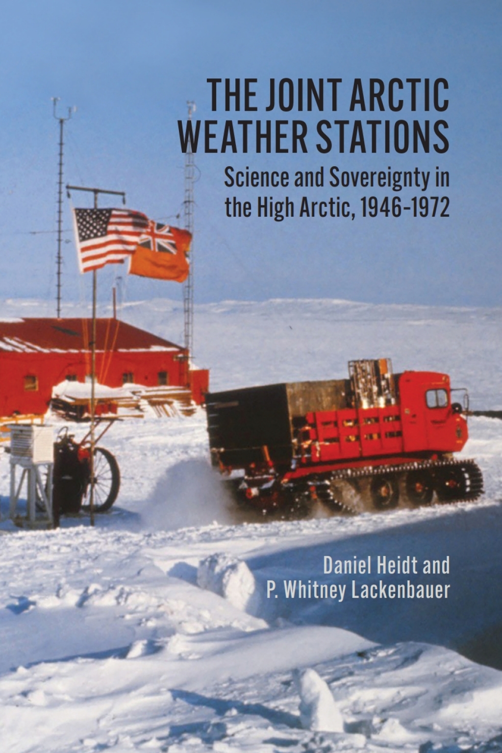 The Joint Arctic Weather Stations Science and Sovereignty in the High Arctic, 1946-1972 - (PDF/EPUB Version)