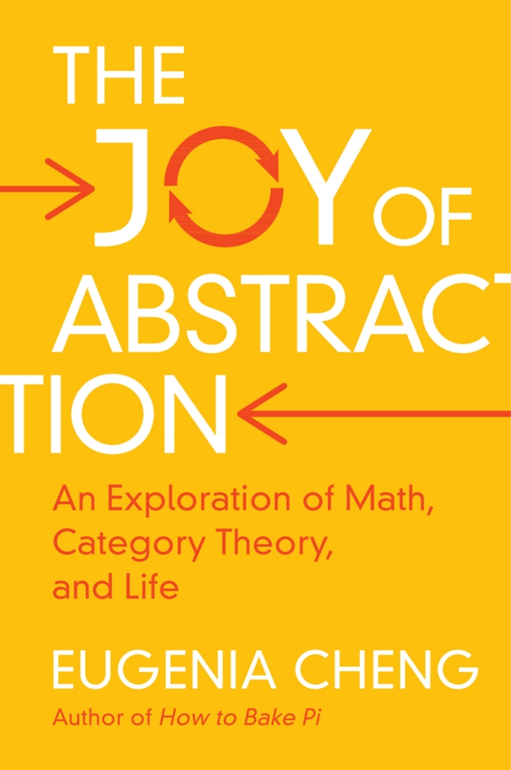 The Joy of Abstraction An Exploration of Math, Category Theory, and Life - (PDF/EPUB Version)