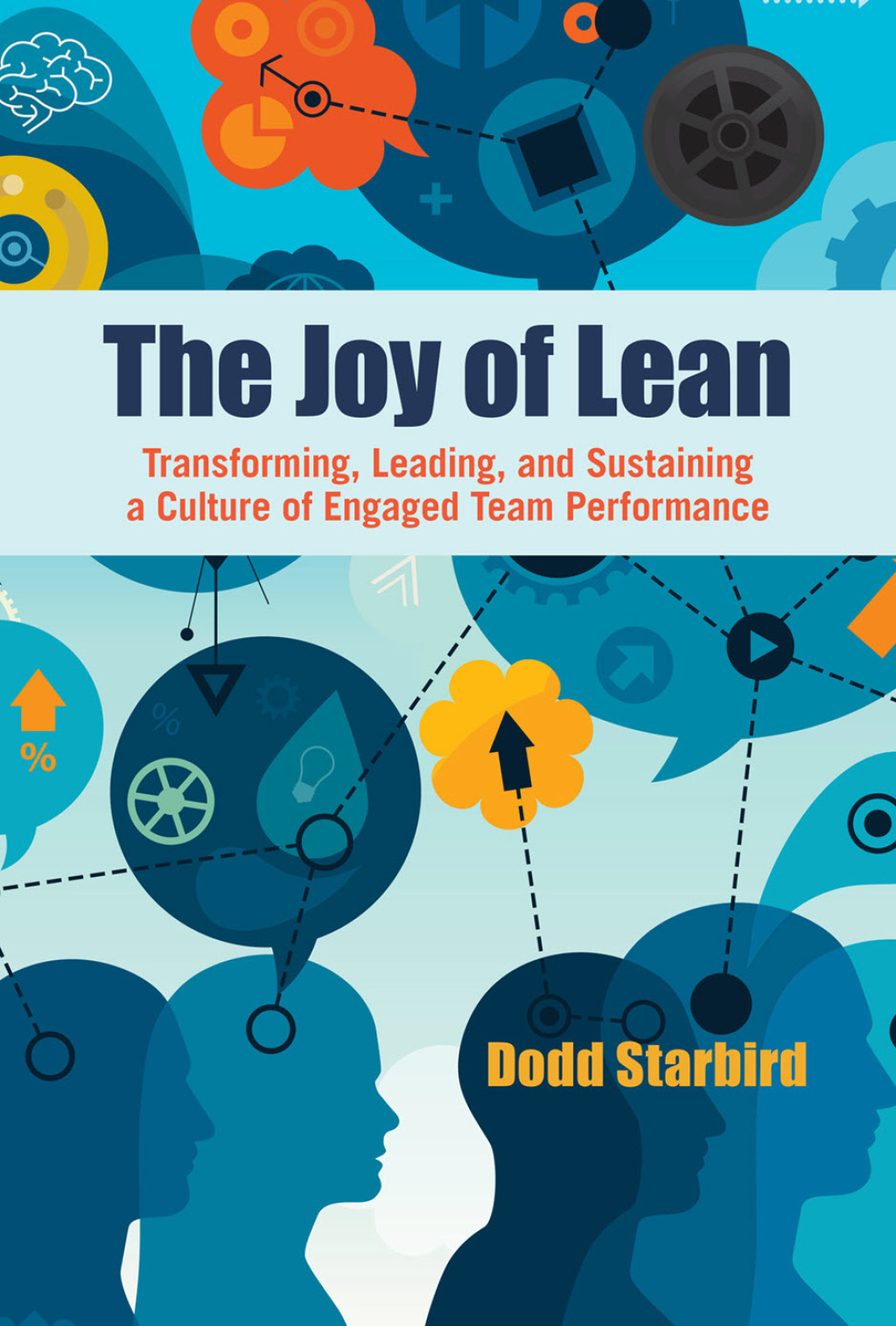 The Joy of Lean Transforming, Leading, and Sustaining a Culture of Engaged Team Performance 1st Edition - (PDF/EPUB Version)