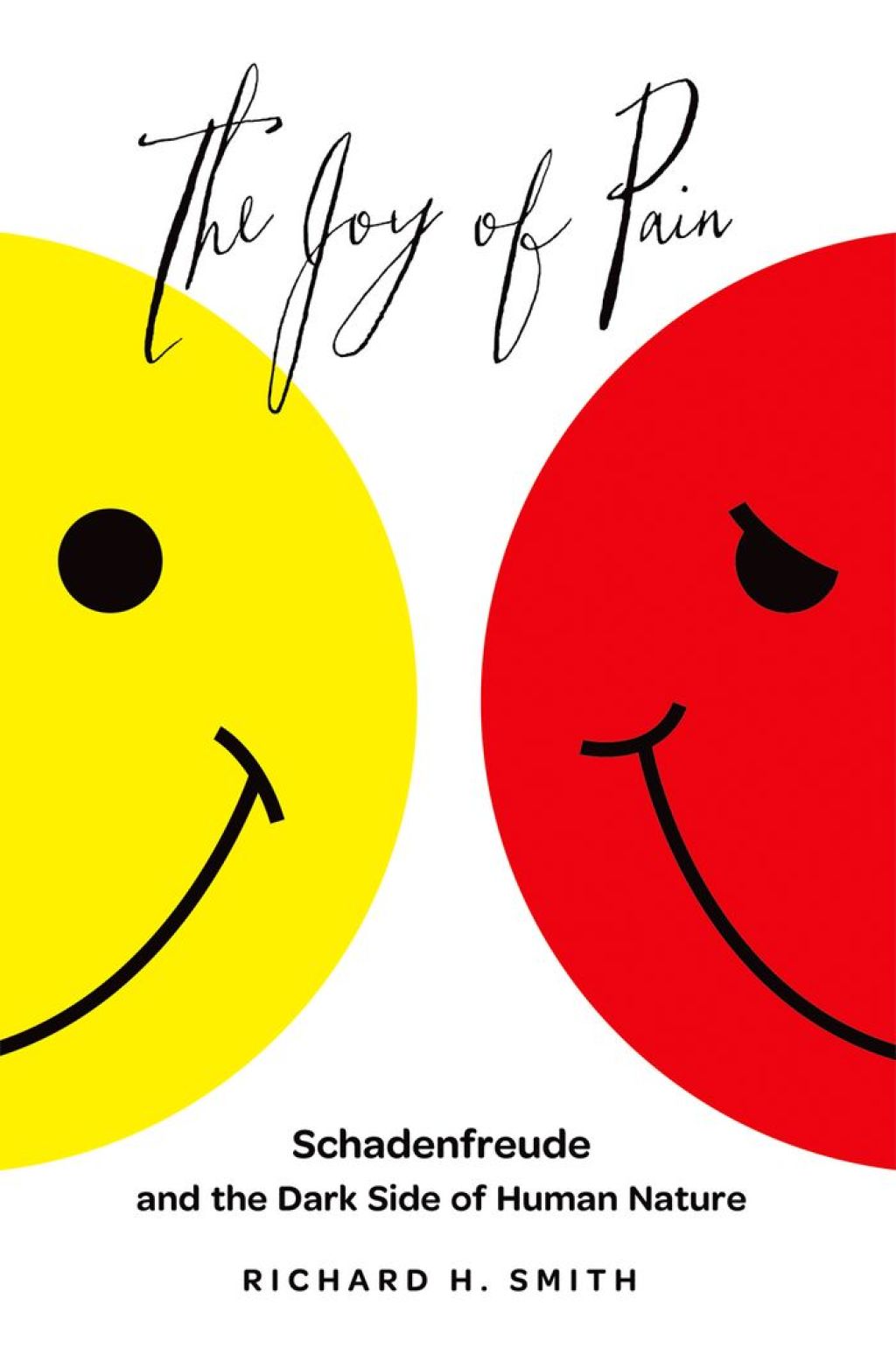 The Joy of Pain Schadenfreude and the Dark Side of Human Nature - (PDF/EPUB Version)