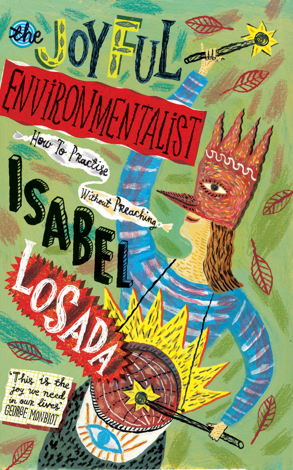 The Joyful Environmentalist How to Practise without Preaching - (PDF/EPUB Version)