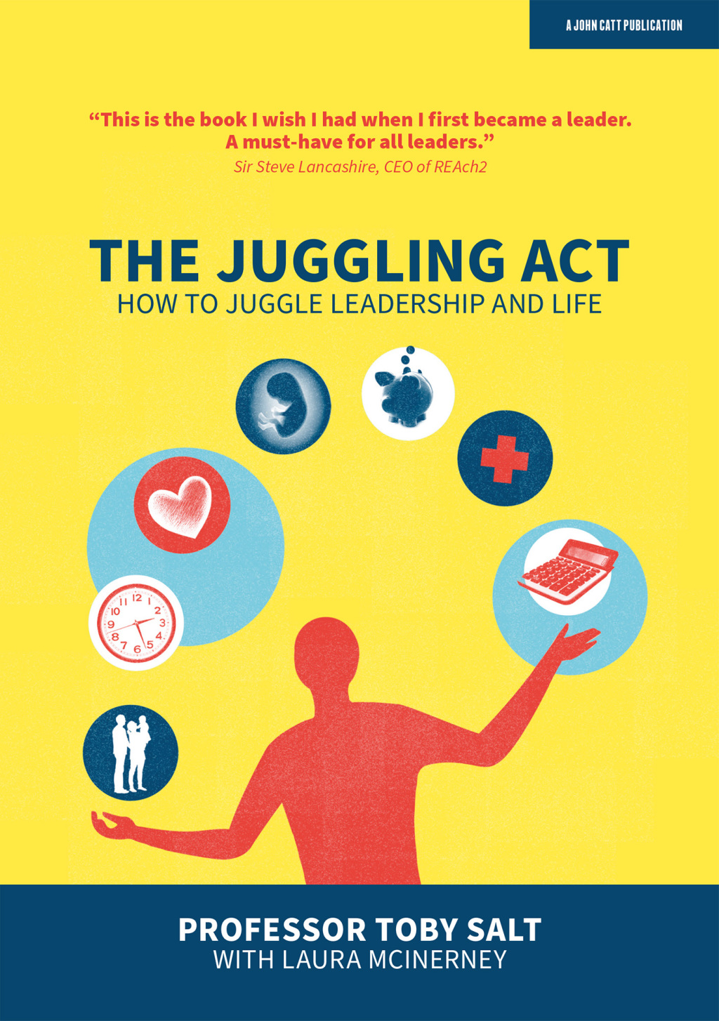 The Juggling Act: How to juggle leadership and life - (PDF/EPUB Version)