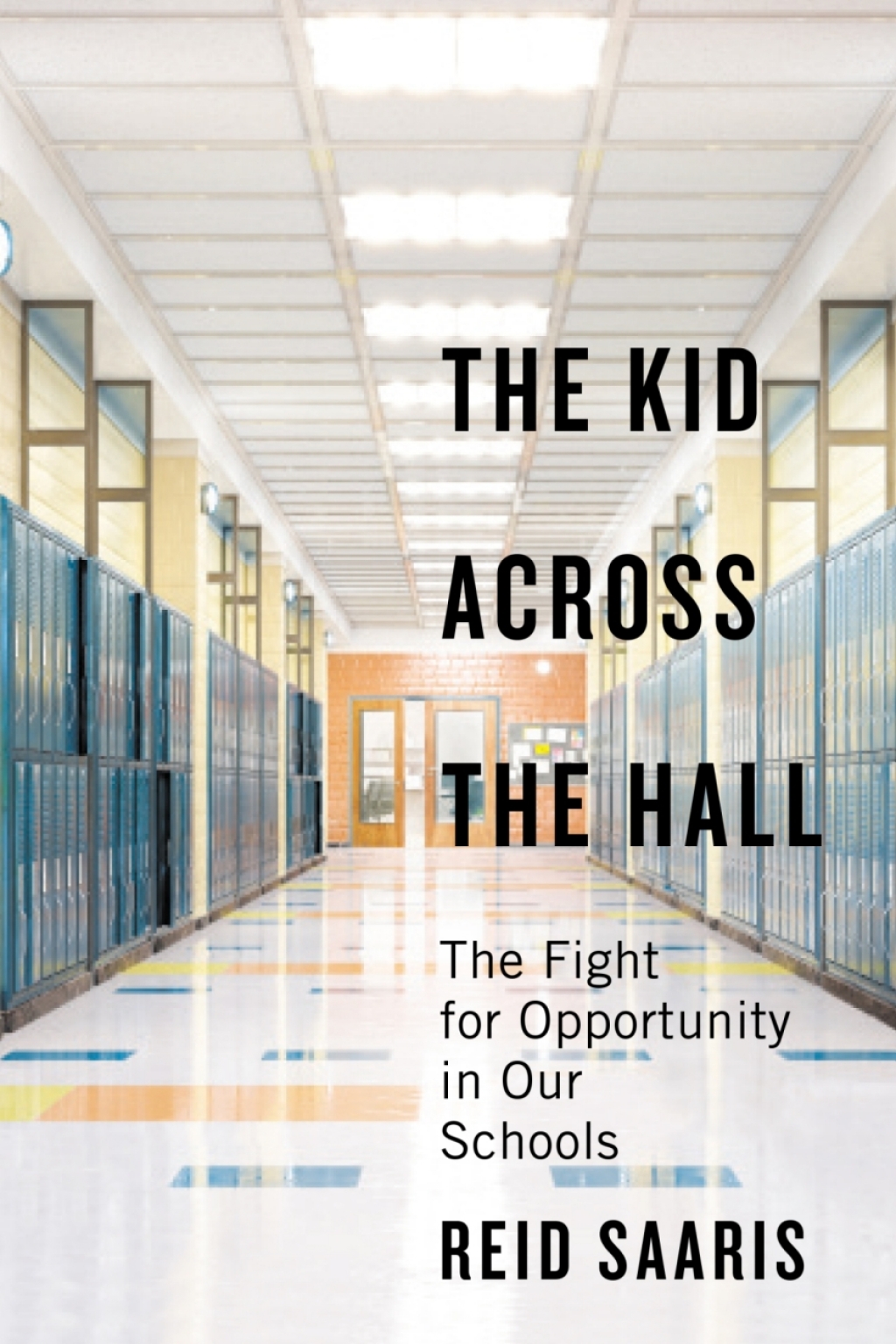 The Kid Across the Hall The Fight for Opportunity in Our Schools 1st Edition - (PDF/EPUB Version)