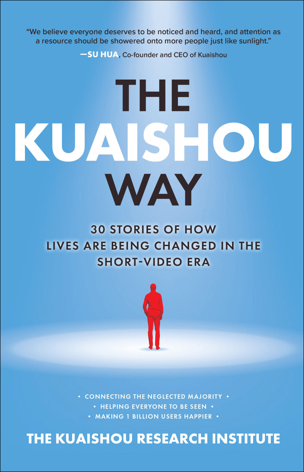 The Kuaishou Way: Thirty stories of how lives are being changed in the short-video era 1st Edition - (PDF/EPUB Version)