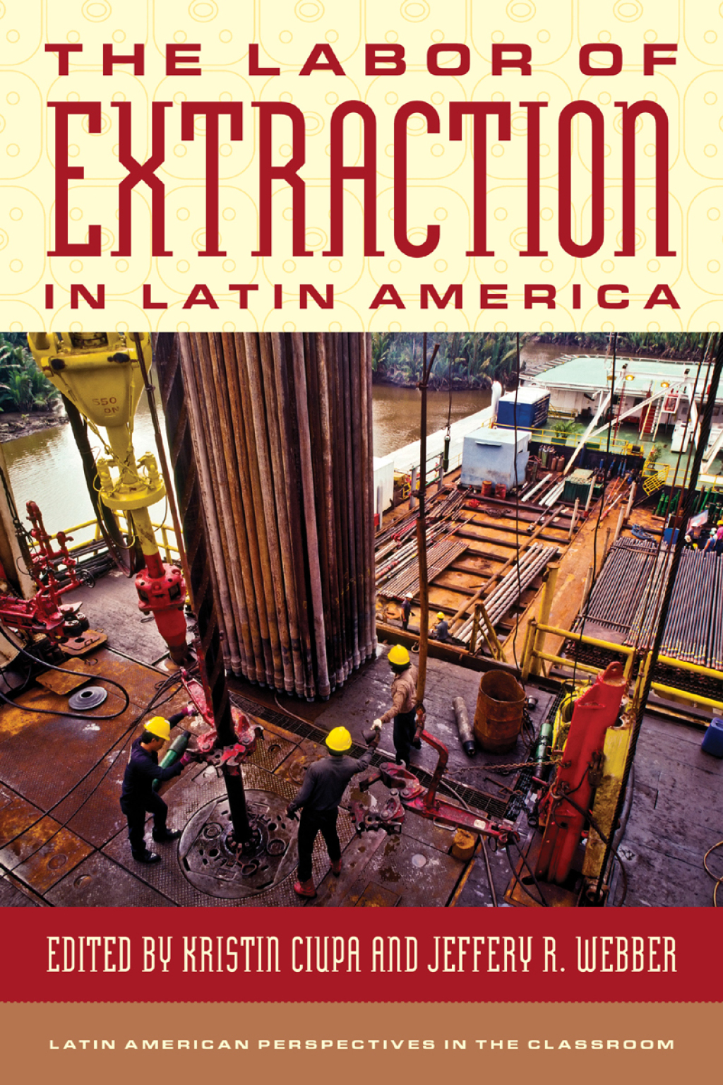The Labor of Extraction in Latin America - (PDF/EPUB Version)