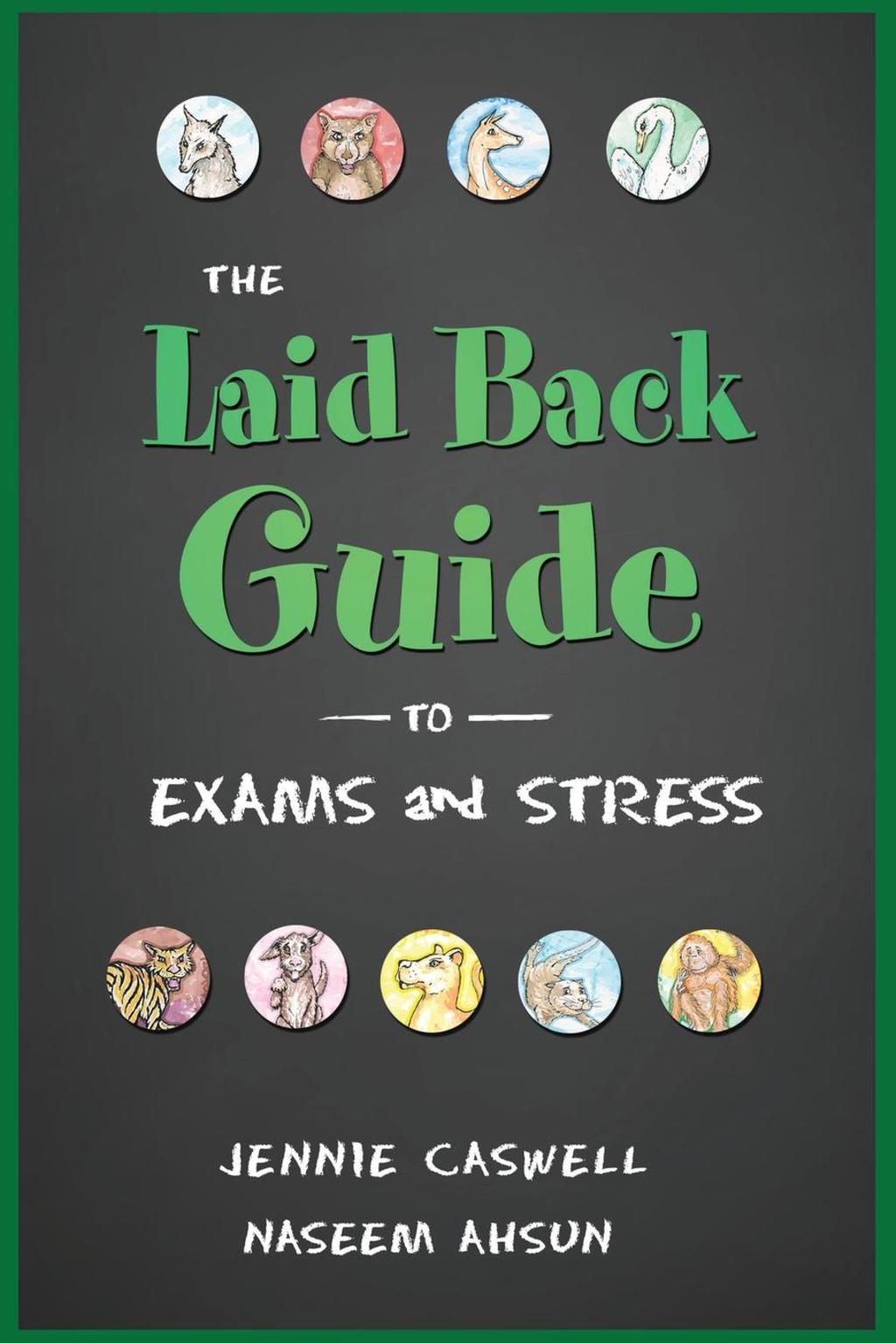 THE LAID BACK GUIDE TO EXAMS and STRESS - (PDF/EPUB Version)