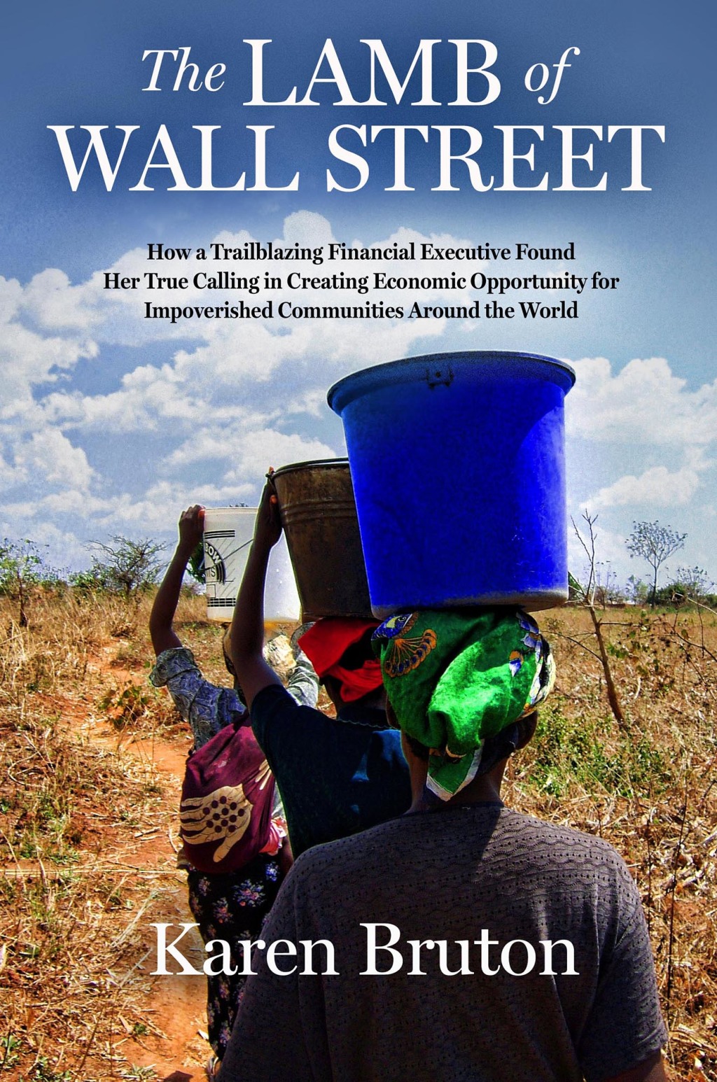 The Lamb of Wall Street How a Trailblazing Financial Executive Found Her True Calling in Creating Economic Opportunity for Impoverished Communities Around the World - (PDF/EPUB Version)