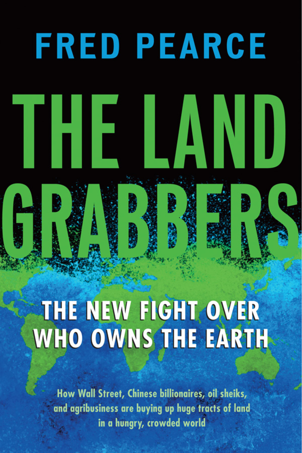 The Land Grabbers The New Fight over Who Owns the Earth - (PDF/EPUB Version)