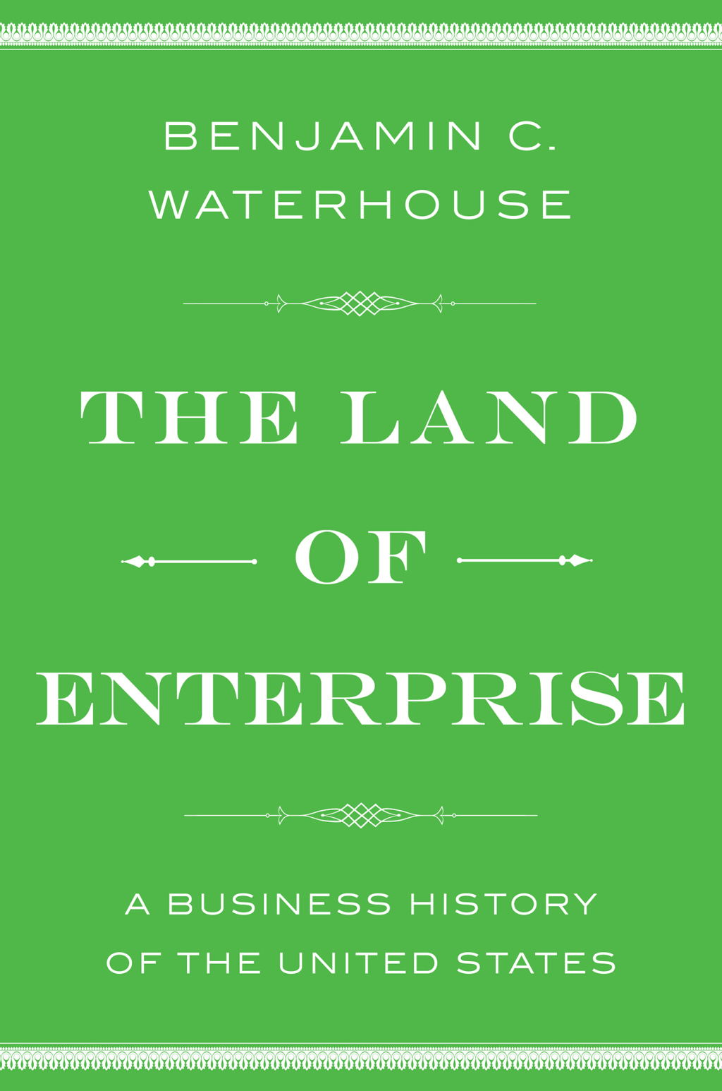 The Land of Enterprise A Business History of the United States - (PDF/EPUB Version)
