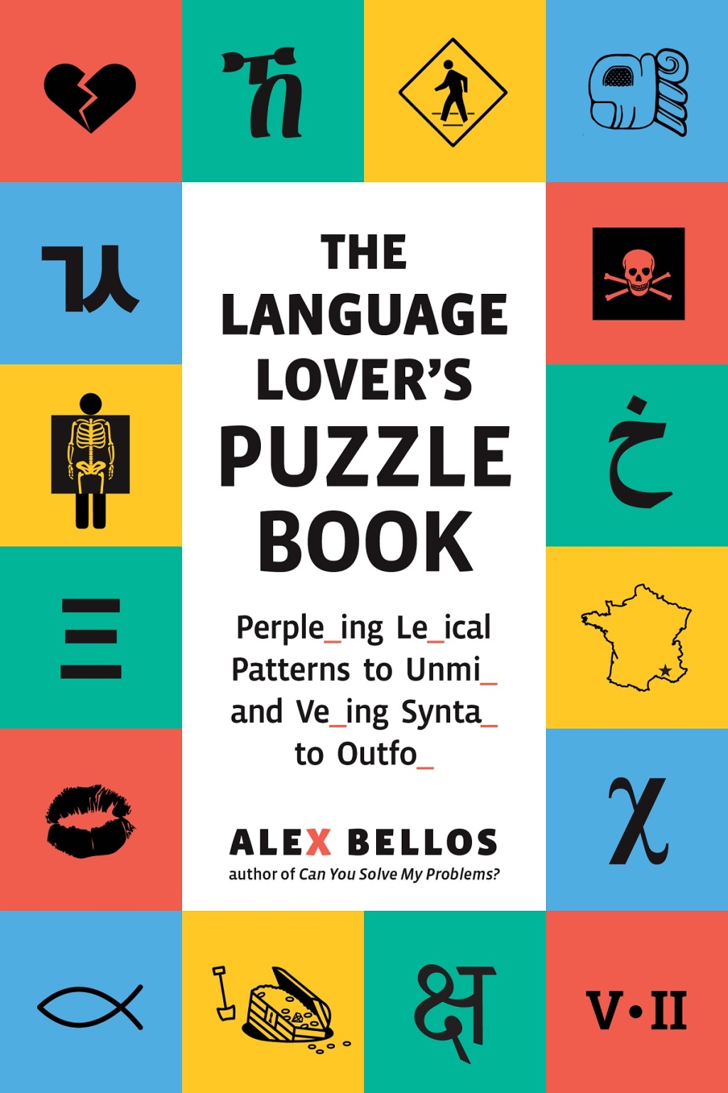 The Language Lover's Puzzle Book: A World Tour of Languages and Alphabets in 100 Amazing Puzzles (Alex Bellos Puzzle Books) A World Tour of Languages and Alphabets in 100 Amazing Puzzles - (PDF/EPUB Version)