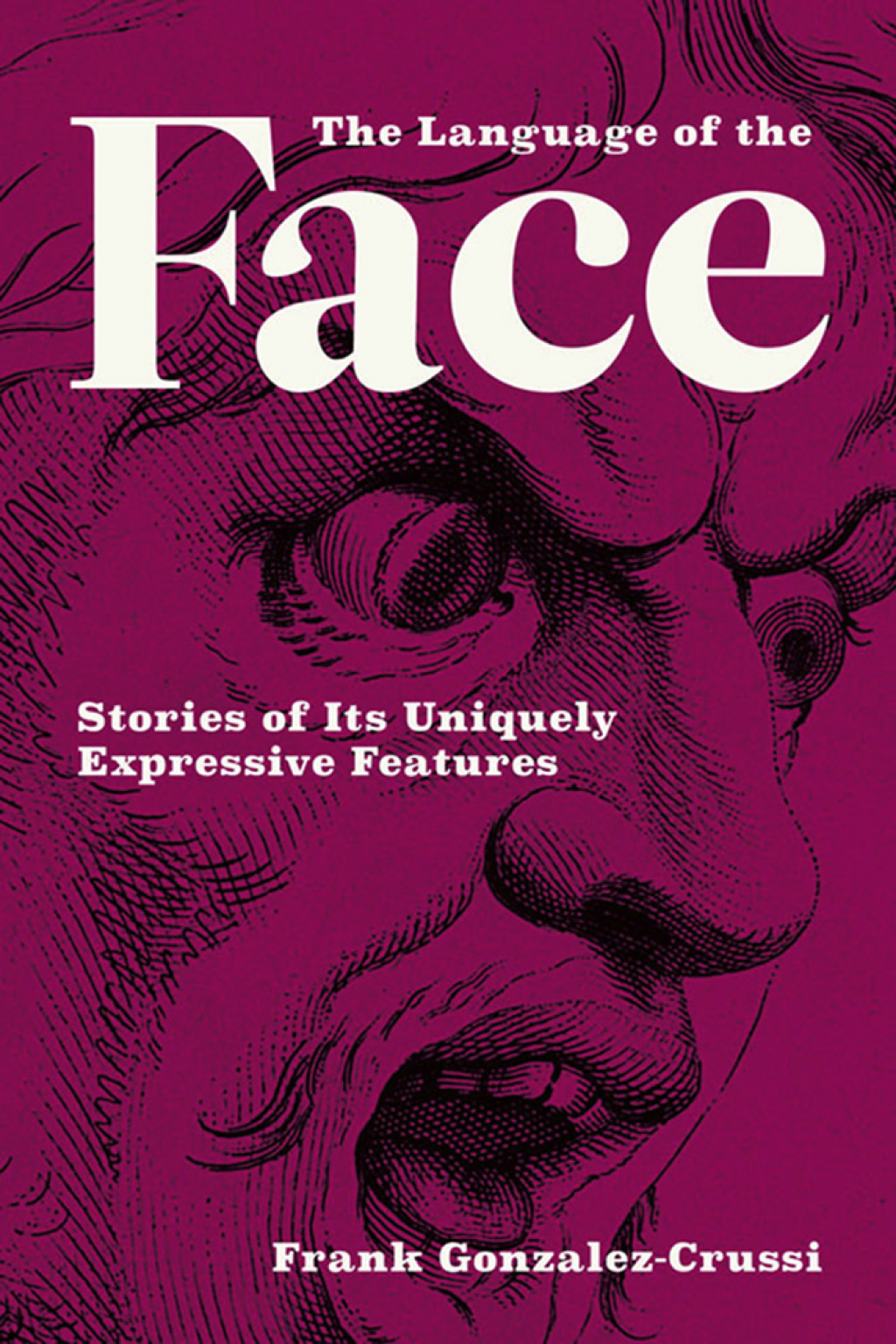 The Language of the Face Stories of Its Uniquely Expressive Features - (PDF/EPUB Version)