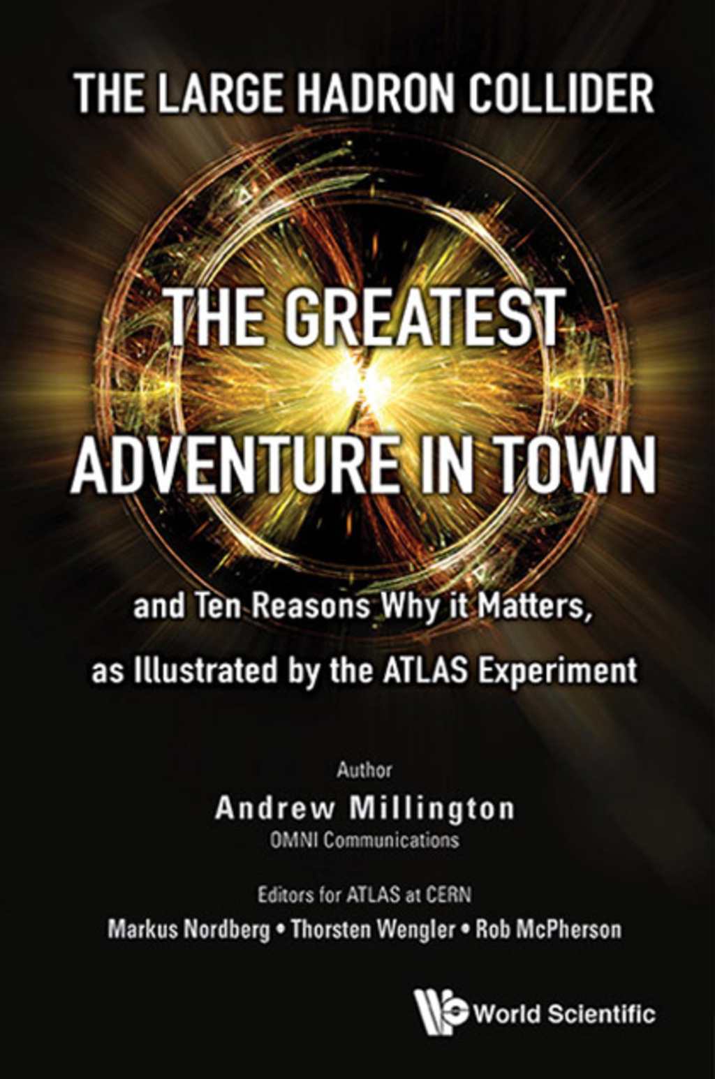 The Large Hadron Collider: The Greatest Adventure in Town and Ten Reasons Why it Matters, as Illustrated by the ATLAS Experiment - (PDF/EPUB Version)