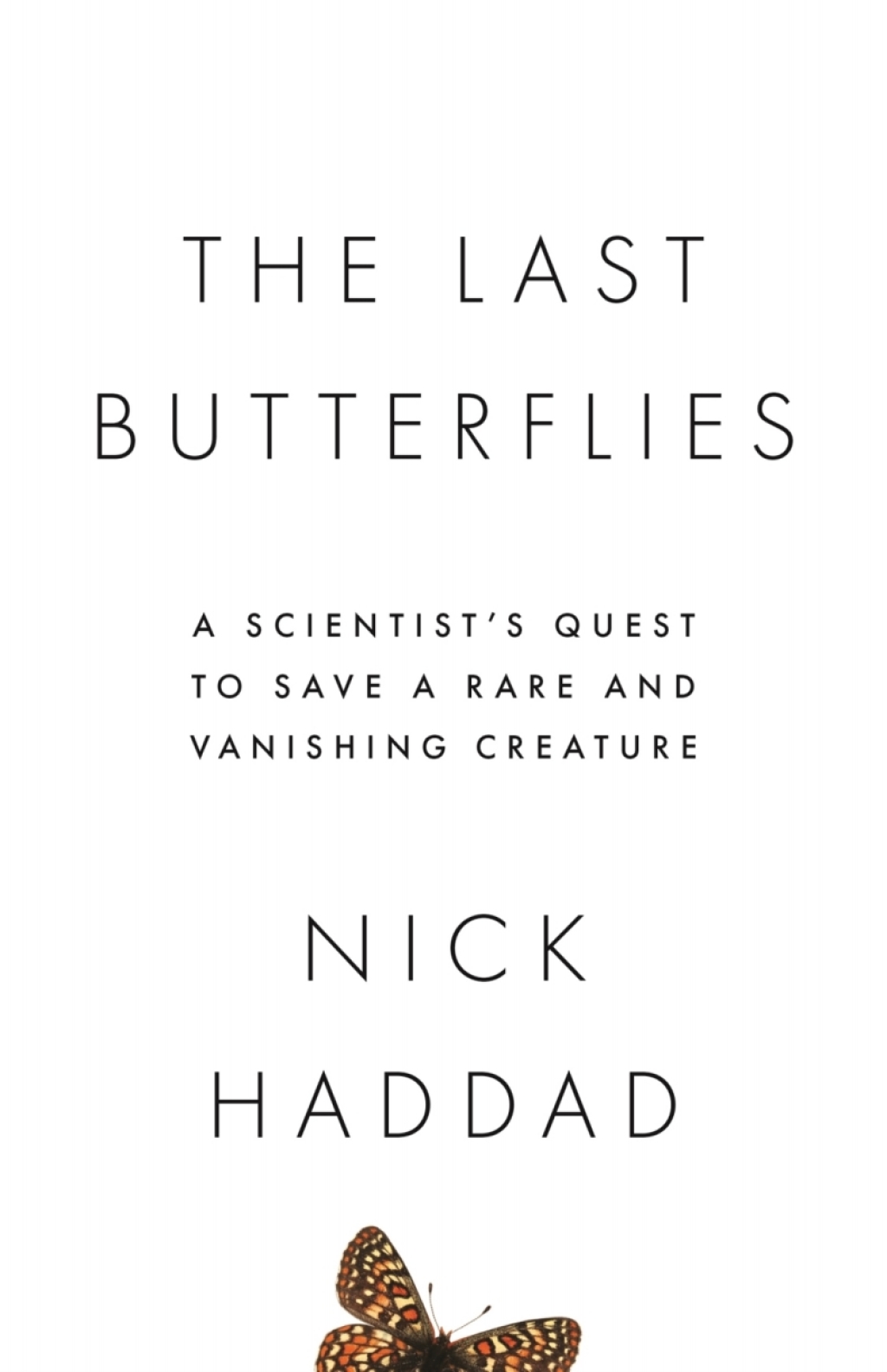 The Last Butterflies A Scientist's Quest to Save a Rare and Vanishing Creature - (PDF/EPUB Version)