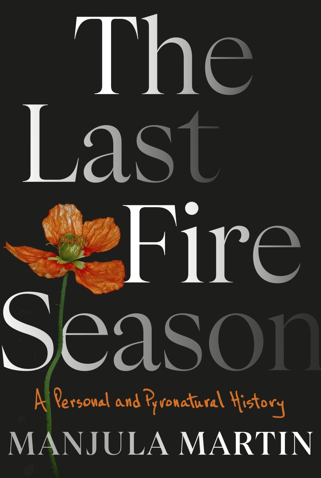 The Last Fire Season A Personal and Pyronatural History - (PDF/EPUB Version)