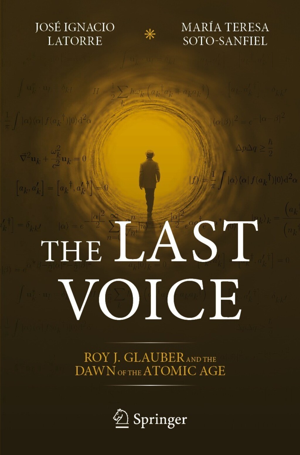 The Last Voice Roy J. Glauber and the Dawn of the Atomic Age - (PDF/EPUB Version)