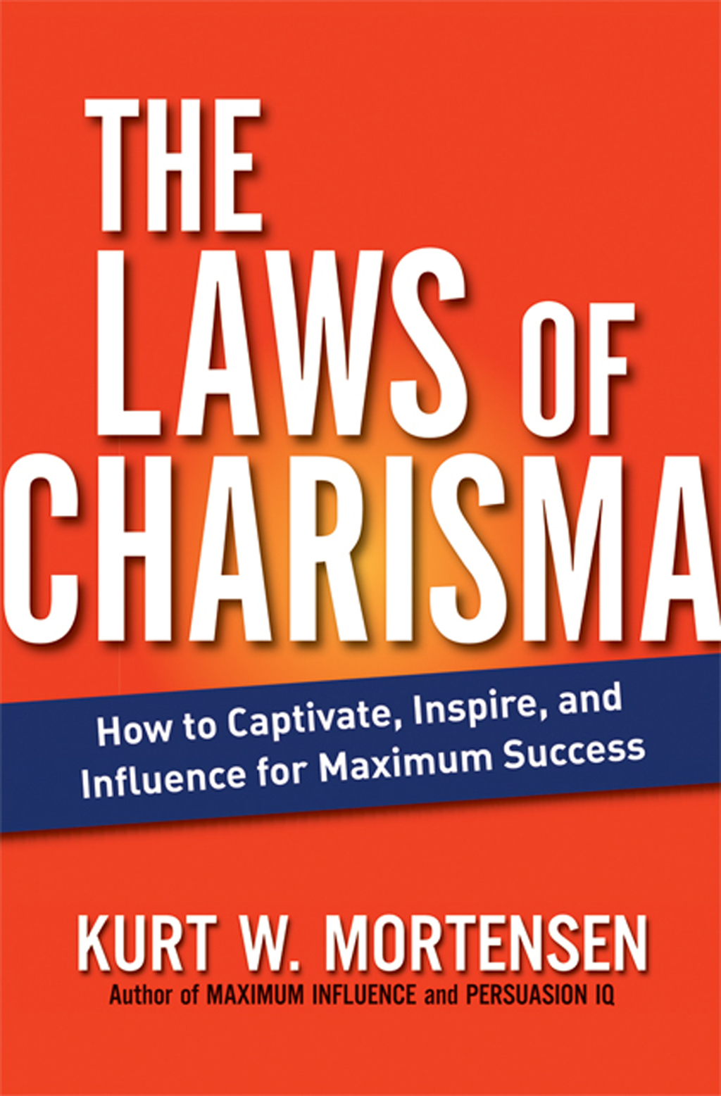 The Laws of Charisma How to Captivate, Inspire, and Influence for Maximum Success 1st Edition - (PDF/EPUB Version)