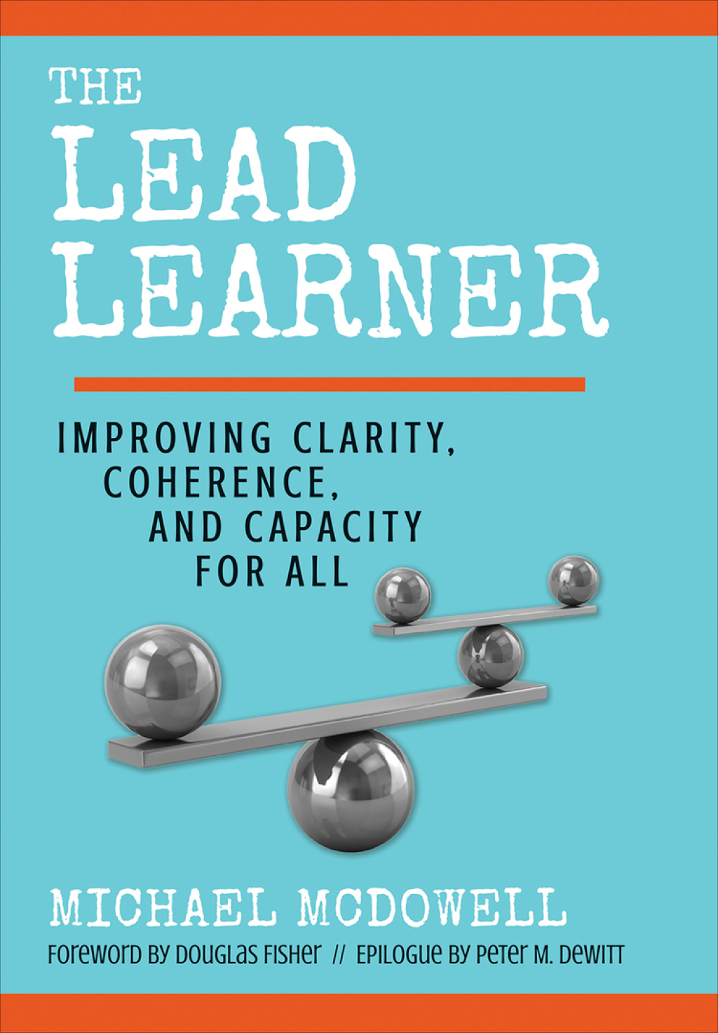 The Lead Learner Improving Clarity, Coherence, and Capacity for All 1st Edition - (PDF/EPUB Version)