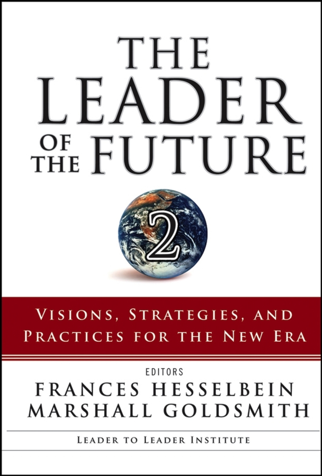 The Leader of the Future 2: Visions, Strategies, and Practices for the New Era 1st Edition - (PDF/EPUB Version)