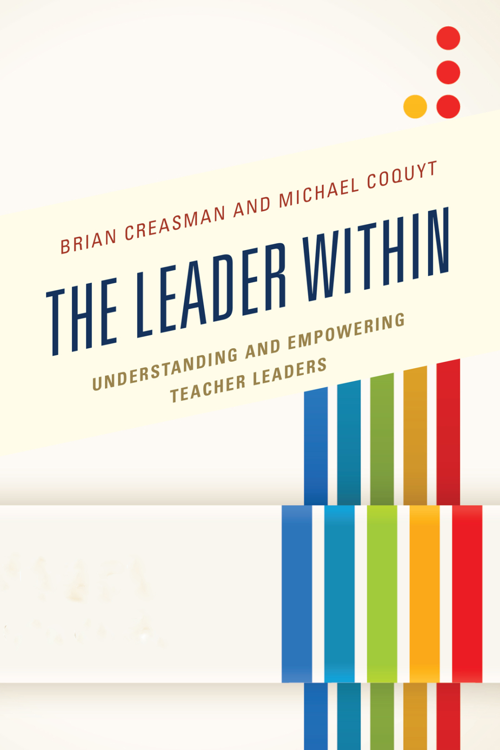 The Leader Within Understanding and Empowering Teacher Leaders - (PDF/EPUB Version)