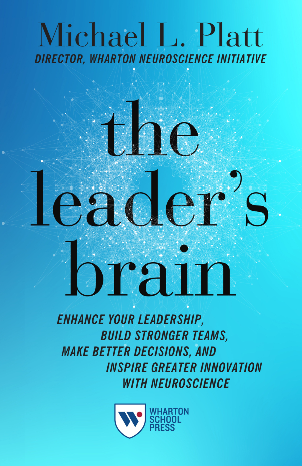The Leader's Brain Enhance Your Leadership, Build Stronger Teams, Make Better Decisions, and Inspire Greater Innovation with Neuroscience - (PDF/EPUB Version)